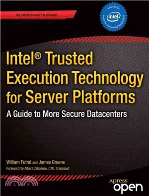 Intel&#174 Trusted Execution Technology for Server Platforms ― A Guide to More Secure Data Centers