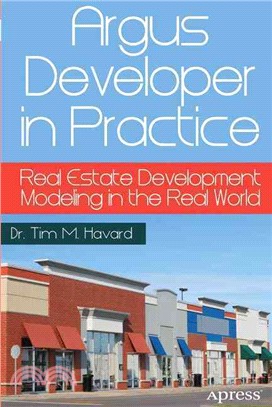 Argus Developer in Practice ─ Real Estate Development Modeling in the Real World