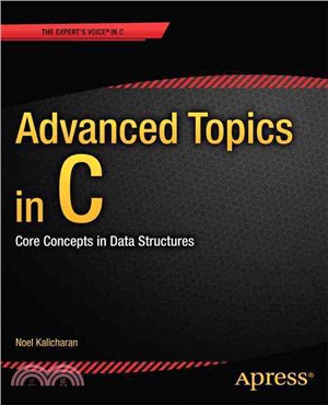 Advanced Topics in C ― Core Concepts in Data Structures