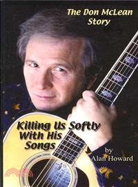 The Don Mclean Story ― Killing Us Softly With His Songs