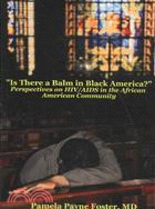 Is there a Balm in Black America?: Perspectives on HIV/AIDS in the African American Community