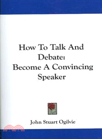 How to Talk and Debate