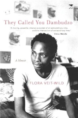They Called You Dambudzo：A Memoir