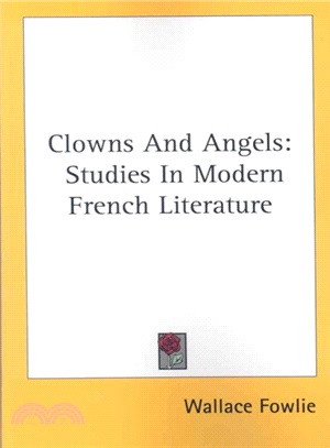 Clowns and Angels ― Studies in Modern French Literature