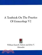 A Textbook on the Practice of Gynecology