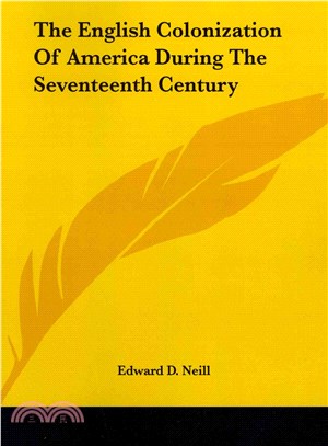 The English Colonization of America During the Seventeenth Century