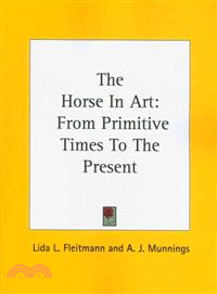 The Horse in Art — From Primitive Times to the Present