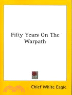 Fifty Years on the Warpath