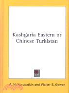 Kashgaria Eastern or Chinese Turkistan