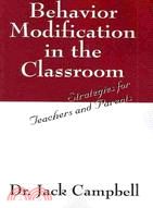 Behavior Modification in the Classroom: Strategies for Teachers and Parents