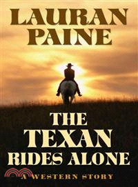 The Texan Rides Alone ─ A Western Story