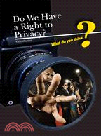 Do We Have a Right to Privacy?
