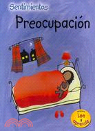 Preocupacion/Worry