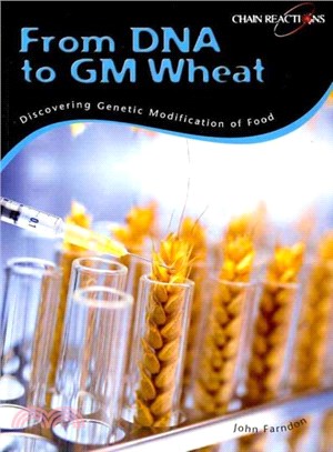 From DNA to GM Wheat ― Discovering Genetic Modification of Food