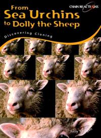 From Sea Urchins to Dolly the Sheep ― Discovering Cloning