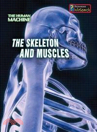 The Skeleton and Muscles