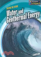 Water and Geothermal Energy