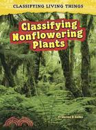 Classifying Nonflowering Plants