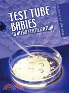 Test-Tube Babies: In Vitro Fertilization