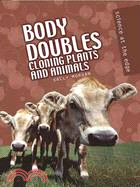 Body Doubles: Cloning Plants and Animals