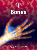 Bones ─ Injury, Illness, and Health