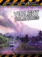 Violent Volcanoes