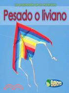 Pesado o liviano / Heavy or Light