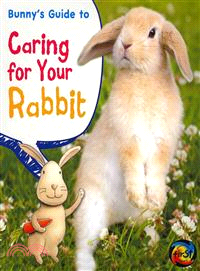Bunny's Guide to Caring for Your Rabbit