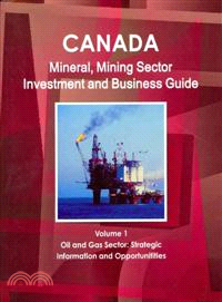 Canada Mineral & Mining Sector Investment and Business Guide