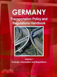 Germany Transportation Policy and Regulations Handbook—Strategic Information and Regulations