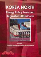 Korea, North Energy Policy, Laws and Regulation Handbook