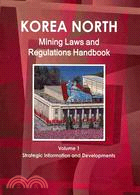 Korea, North Mining Laws and Regulations Handbook