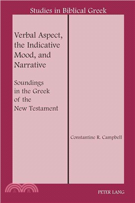 Verbal Aspect, the Indicative Mood, and Narrative: Soundings in the Greek of the New Testament