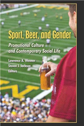 Sport, Beer, and Gender: Promotional Culture and Contemporary Social Life