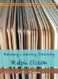 Reading, Learning, Teaching Ralph Ellison