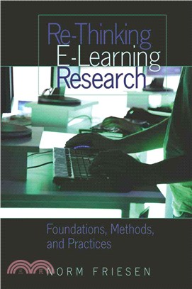 Re-thinking e-learning research : foundations, methods, and practices /