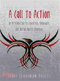 A Call To Action: An Introduction to Education, Philosophy and Native North America