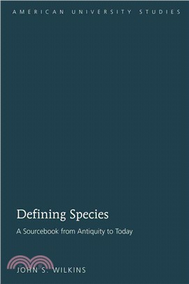 Defining Species: A Sourcebook from Antiquity to Today