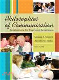 Philosophies of Communication: Implications for Everyday Experience