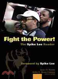 Fight the Power!: The Spike Lee Reader