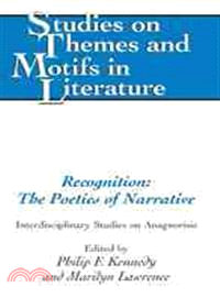 Recognition ― The Poetics of Narrative : Interdisciplinary Studies on Anagnorisis