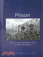 Prison ─ Cultural Memory and Dark Tourism