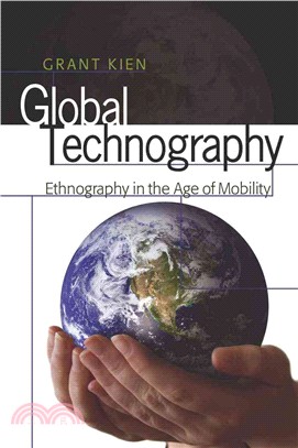 Global Technography ― Ethnography in the Age of Mobility