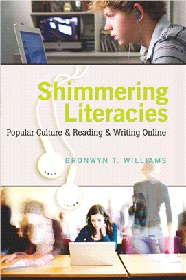 Shimmering Literacies: Popular Culture & Reading & Writing Online