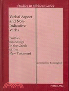 Verbal Aspect and Non-Indicative Verbs: Further Soundings in the Greek of the New Testament