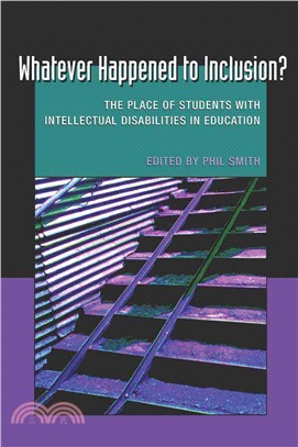 Whatever Happened to Inclusion?: The Place of Students With Intellectual Disabilities in Education