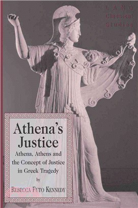 Athena's Justice ― Athena, Athens, and the Concept of Justice in Greek Tragedy