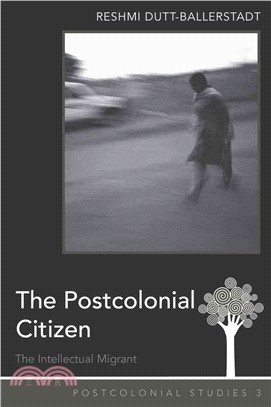 The Postcolonial Citizen ─ The Intellectual Migrant