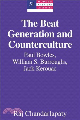 The Beat Generation and Counterculture: Paul Bowles, William S. Burroughs, Jack Kerouac