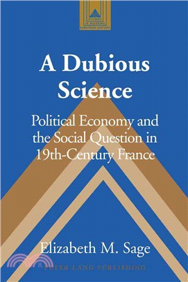 A Dubious Science: Political Economy and the Social Question in 19th-century France